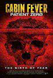 Cabin Fever 3 : Patient Zero (2014)