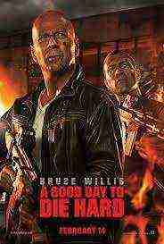 A Good Day To Die Hard (2013)