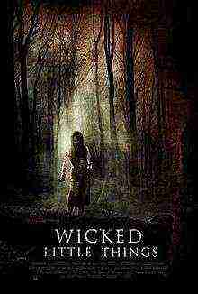 Wicked Little Things (2006)