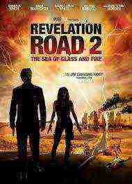 Revelation Road 2: The Sea Of Glass And Fire (2013)