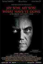 My Son , My Son , What Have Ye Done (2009)