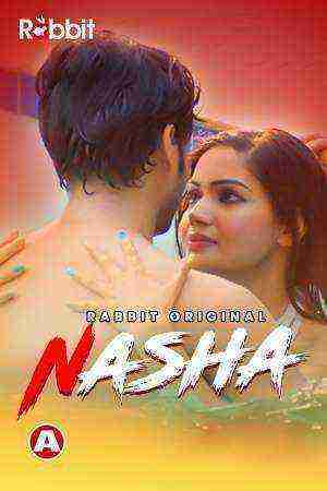 Nasha (2021) Season 1 Rabbitmovies Original (2021)
