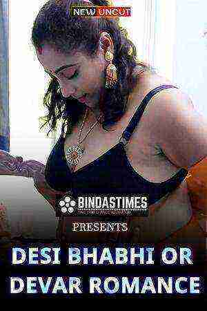 Desi Bhabhi Or Devar Romance (2022) (bindastimes Originals) Uncut (2022)