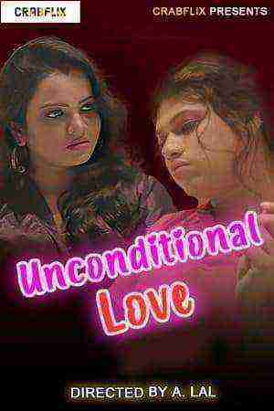 Unconditional Love (2021) Season 1 Episode 1 Crabflix Originals (2021)