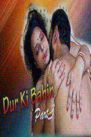 Dur Ki Bahin (2021) Silvervally Originals Uncut (2021)