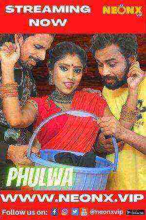 Phulwa (2022) (neonx Originals) (2022)