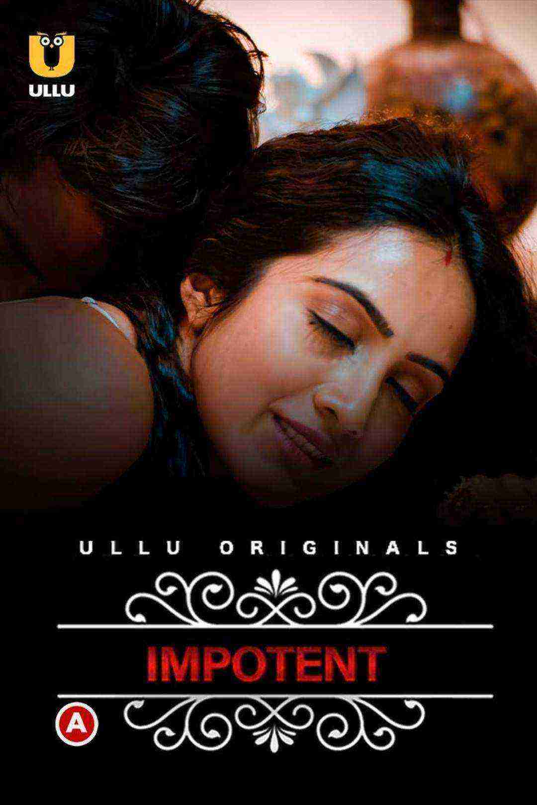 Impotent (charmsukh) (2022) Season 1 Ullu Originals (2022)