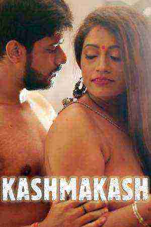 Kashmakash (2021) Season 1 Hothitfilms Uncut (2021)