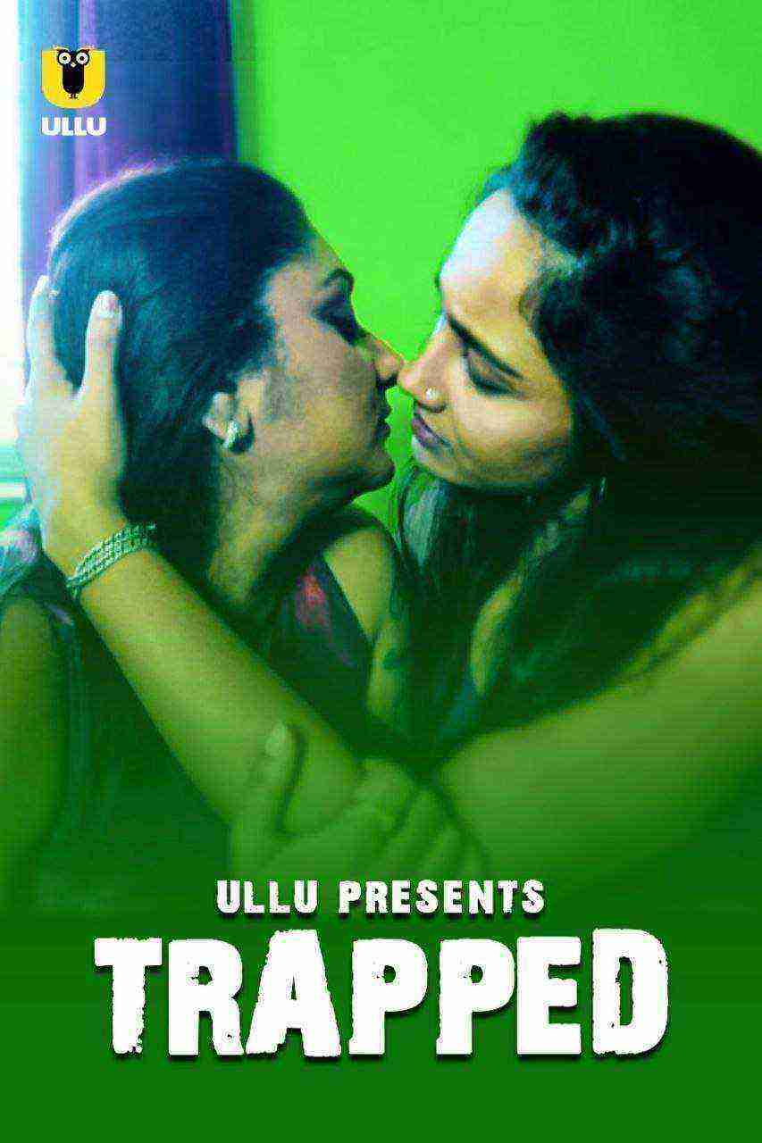 Trapped (2021) Season 1 Ullu Originals (2021)