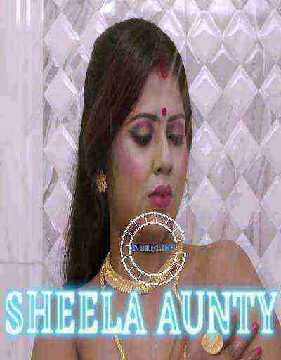 Sheela Aunty (2020) Season 1 Episode 1 Nuefliks Originals (2020)