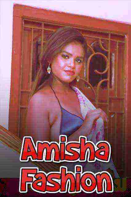 Amisha Fashion (2021) Season 1 Nuefliks Original (2021)