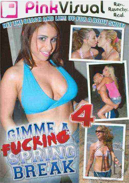 [18+] Gimme A Fucking Spring Break 4