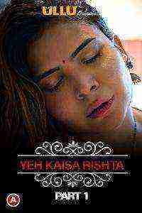 Charmsukh (yeh Kaisa Rishta) (2021) Part 1 Ullu Originals (2021)