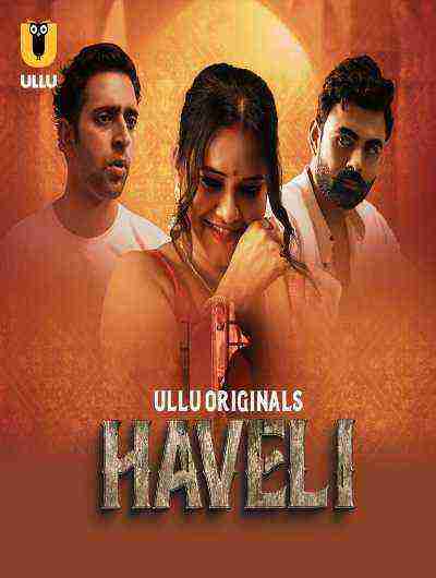 Haveli (2024) Season 1 Episode 2 Ullu Originals (2024)