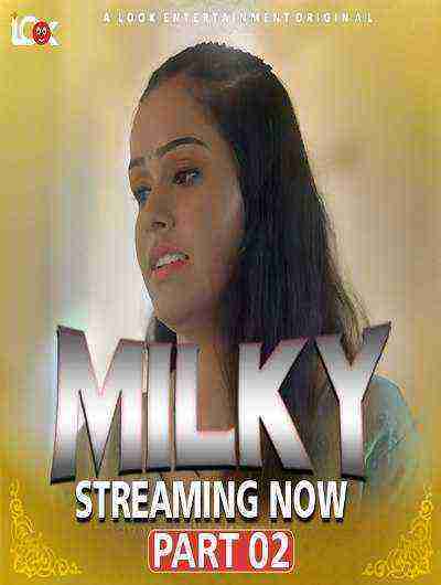 Milky (2024) Season 1 Part 2 Episode 1 Look Entertainment (2024)