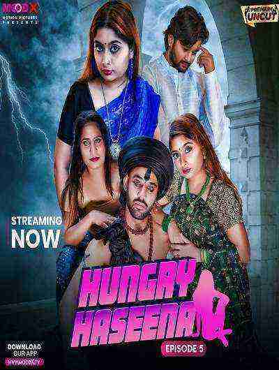 Hungry Haseena (2024) Season 1 Episode 5 Moodx Originals (2024)