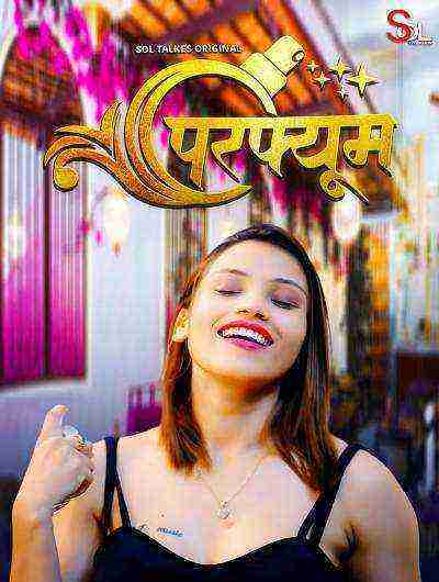 Perfume (2024) Season 1 Episode 1 Sol Talkies Originals (2024)