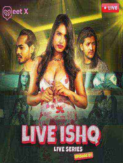 Live Ishq (2024) Season 1 Episode 1 Meetx (2024)