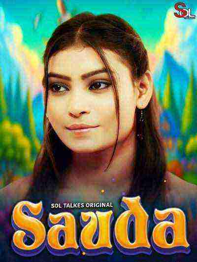 Sauda (2024) Season 1 Episode 1 Sol Talkies Originals (2024)