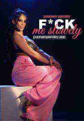 Fuck Me Slow (2024) Poonam Pandey (2024)
