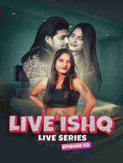 Live Ishq (2024) Season 1 Episode 2 Meetx Originals (2024)