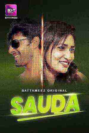 Sauda (2024) Season 1 Episode 1 Battameez Originals (2024)