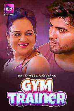 Gym Trainer (2024) Season 1 Episode 1 Battameez Originals (2024)