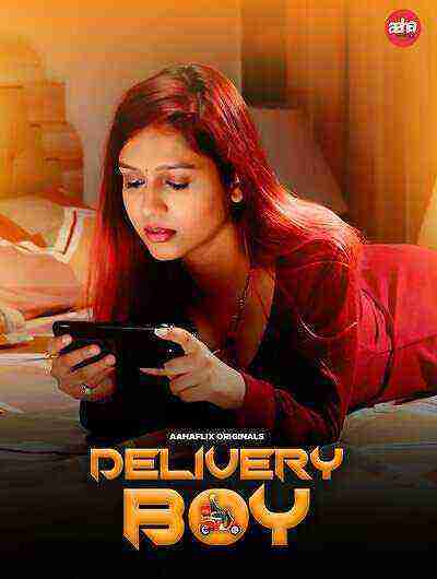 Delivery Boy (2024) Aahaflix Originals (2024)