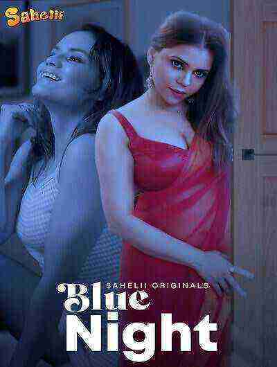 Blue Night (2024) Season 1 Episode 1 Sahelii (2024)