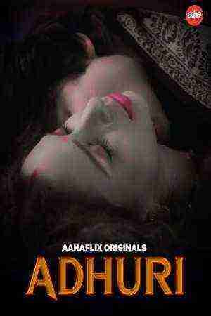 Adhuri (2024) Aahaflix Originals (2024)