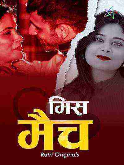 Mismatch (2024) Season 1 Episode 2 Ratri Originals (2024)
