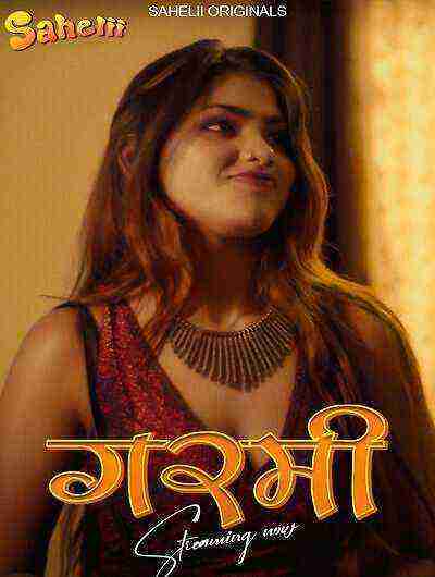 Garmi (2024) Season 1 Episode 1 Sahelii (2024)