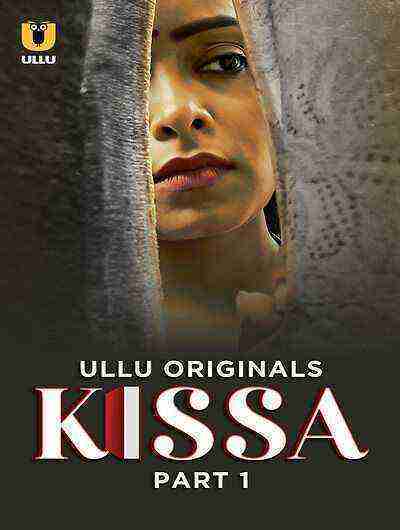 Kissa (2024) Season 1 Part 1 Episode 2 Ullu Originals (2024)