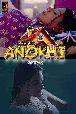 Anokhi (2024) Season 1 Part 2 Episode 3 Jalva Originals (2024)