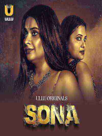 Sona (2024) Season 1 Part 1 Episode 2 Ullu Originals (2024)