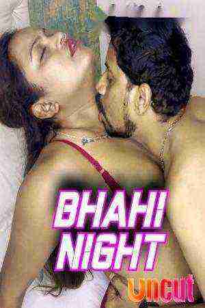 Bhahi Night Uncut (2024) Unrated (2024)