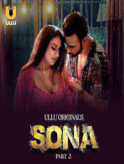 Sona (2024) Season 1 Part 2 Episode 8 Ullu Originals (2024)