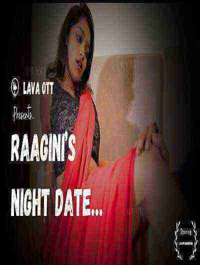 Raagini Night Date (2024) Season 1 Part 1 Lava Ott (2024)