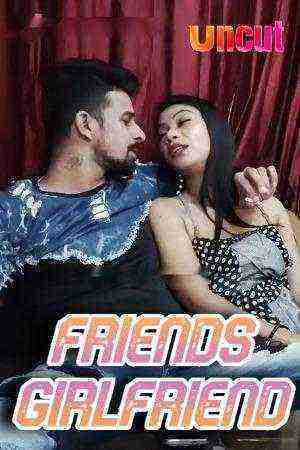 Friends Girlfriend Uncut (2024) Unrated (2024)