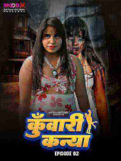 Kuwari Kanya (2024) Season 1 Episode 2 Moodx Originals (2024)
