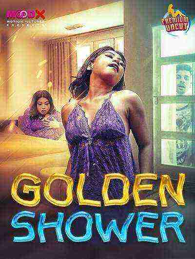 Golden Shower (2024) Moodx Originals (2024)