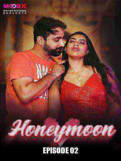Honeymoon (2024) Season 1 Episode 2 Moodx Originals (2024)