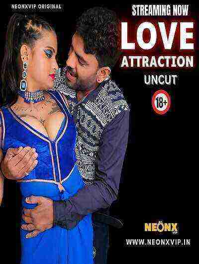 Love Attraction Uncut (2024) Neonx Originals (2024)