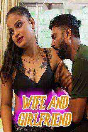 Wife And Girlfriend (2024) Unrated (2024)