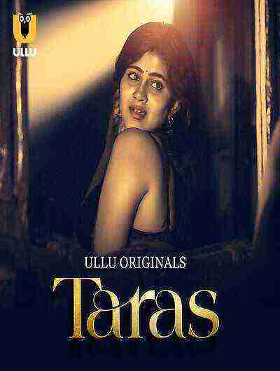 Taras (2024) Season 1 Part 1 Episode 1 Ullu Originals (2024)