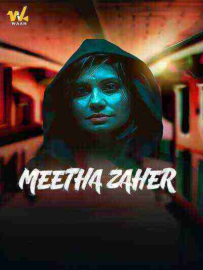 Meetha Zaher (2024) Waah Originals (2024)