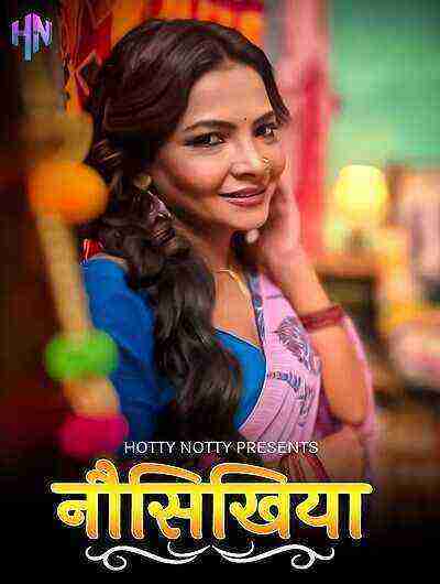 Noshikhiya (2024) Season 1 Episdoe 1 Hotty Notty (2024)