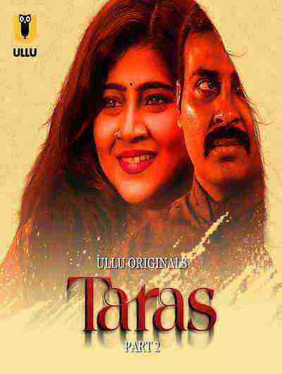 Taras (2024) Season 1 Part 2 Episode 4 Ullu Originals (2024)