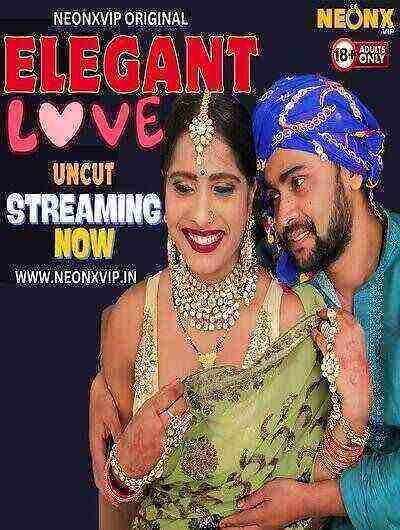 Elegant Love (2024) Neonx Originals (2024)