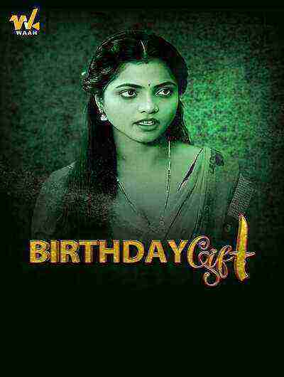 Birthday Gift (2024) Season 1 Episode 1 Waah Originals (2024)